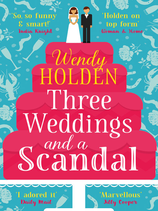 Title details for Three Weddings and a Scandal by Wendy Holden - Wait list